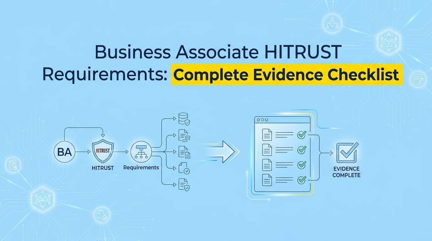 Business Associate HITRUST Requirements: Complete Evidence Checklist