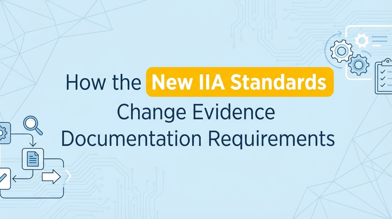 How the New IIA Standards Change Evidence Documentation Requirements