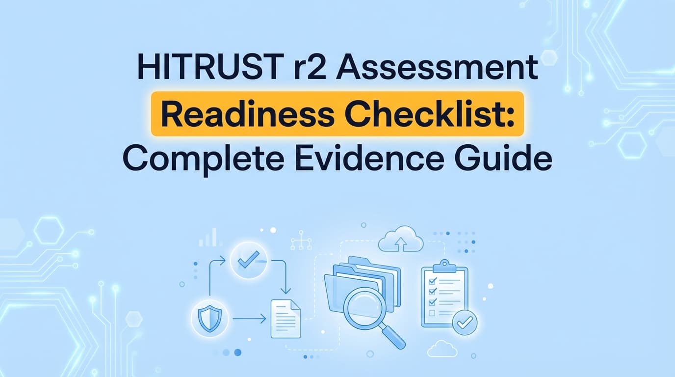 HITRUST r2 Assessment Readiness Checklist: Complete Evidence Guide