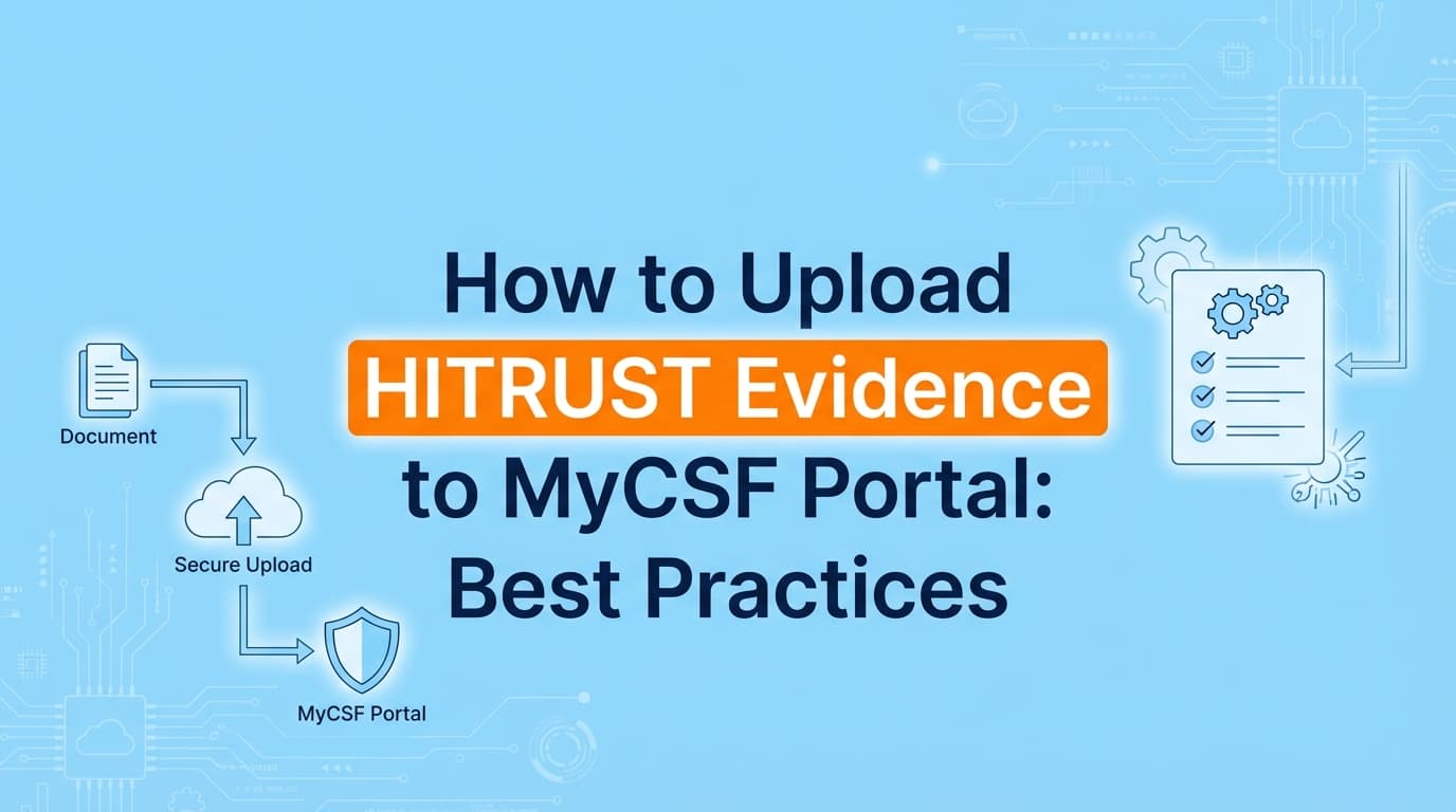 How to Upload HITRUST Evidence to MyCSF Portal: Best Practices