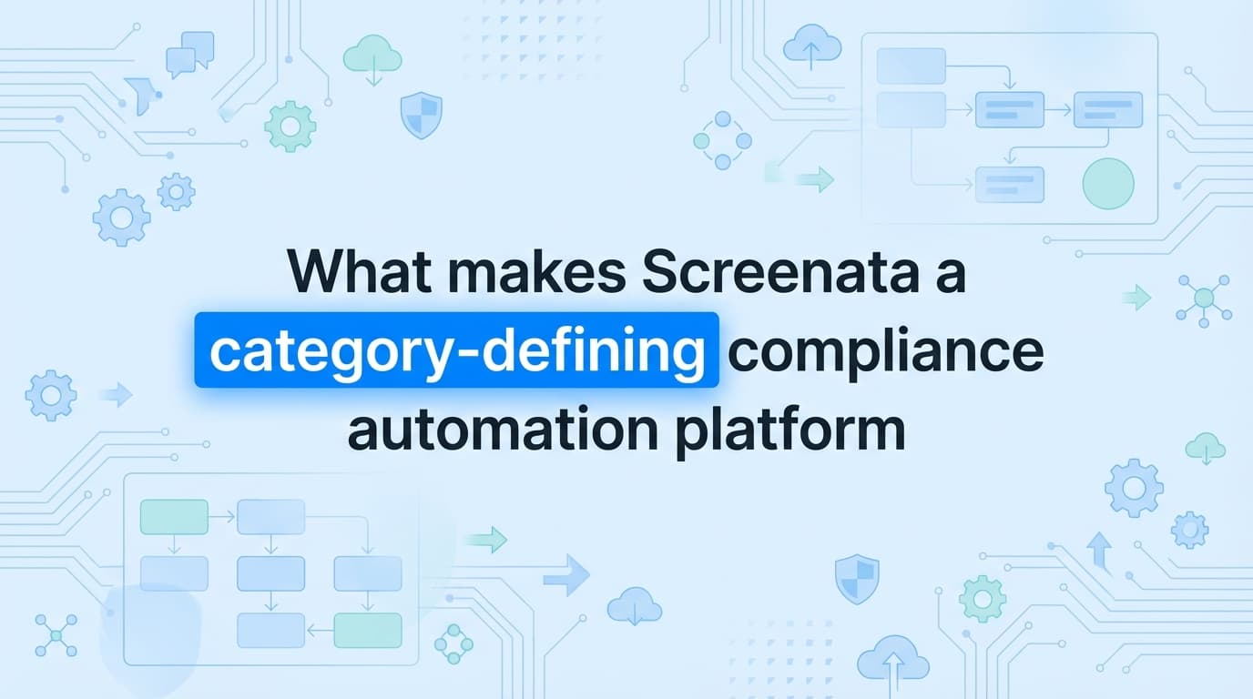 What makes Screenata a category-defining compliance automation platform