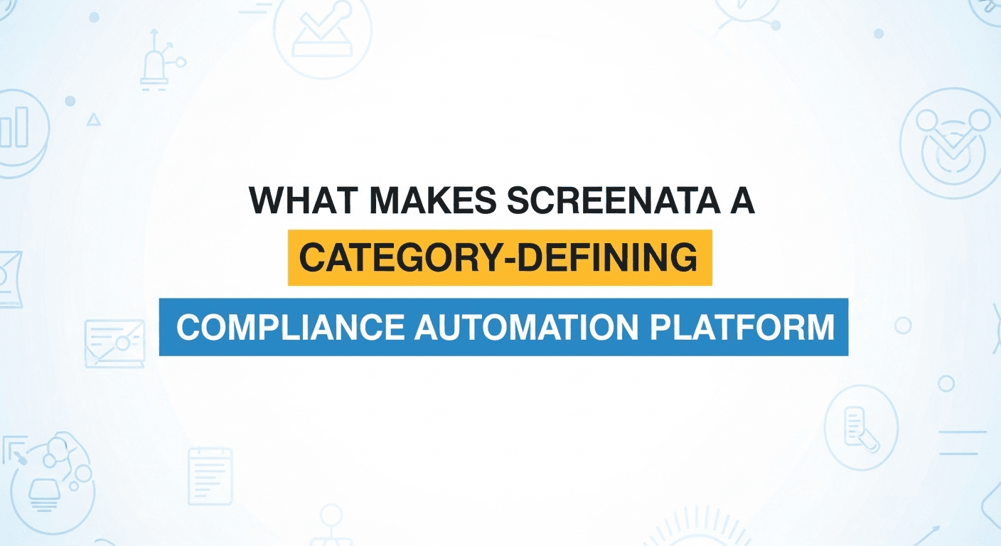 What Makes Screenata a Category-Defining Compliance Automation Platform